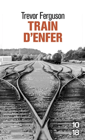 Train d'enfer - Trevor Ferguson