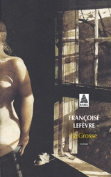 La grosse - Françoise Lefèvre