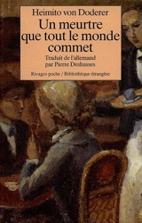 Un meurtre que tout le monde commet - Heimito von Doderer