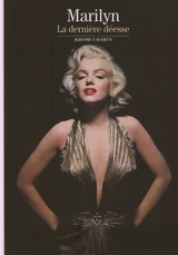 Marilyn : la dernière déesse - Jerome Charyn