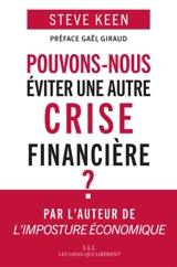 Pouvons-nous éviter une autre crise financière ? - Steve Keen