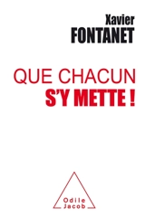 Que chacun s'y mette ! - Xavier Fontanet