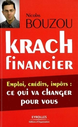 Krach financier : emploi, crédits, impôts : ce qui va changer pour vous - Nicolas Bouzou