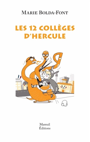 Les 12 collèges d'Hercule - Marie Bolda-Font