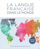 La langue française dans le monde - Organisation internationale de la francophonie (2005-....)