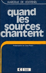 Quand les sources chantent - Marcelle de Jouvenel