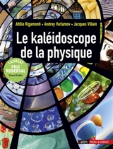 Le kaléidoscope de la physique - Attilio Rigamonti