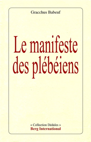 Le manifeste des plébéiens - Gracchus Babeuf