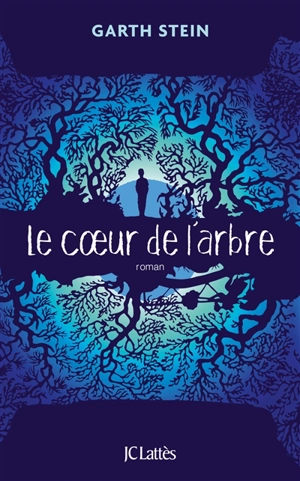 Le coeur de l'arbre - Garth Stein