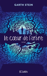 Le coeur de l'arbre - Garth Stein