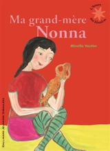 Ma grand-mère Nonna - Mireille Vautier