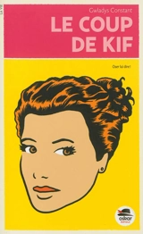 Le coup de kif - Gwladys Constant