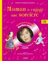 Maman a engagé une sorcière : pour faire aimer la musique de Chopin - Marlène Jobert