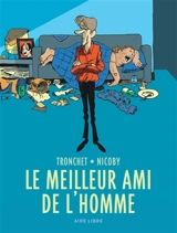 Le meilleur ami de l'homme - Didier Tronchet