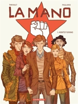 La Mano. Vol. 1. Montefiorino - Philippe Thirault