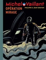 Michel Vaillant. Vol. 64. Opération Mirage - Philippe Graton