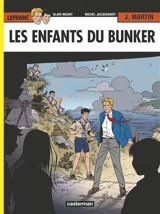Lefranc. Vol. 22. Les enfants du bunker - Michel Jacquemart