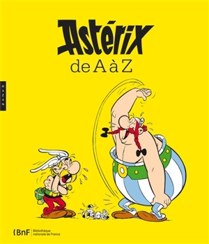 Astérix de A à Z : exposition, Paris, Bibliothèque nationale de France, site Tolbiac, du 14 octobre 2013 au 19 janvier 2014