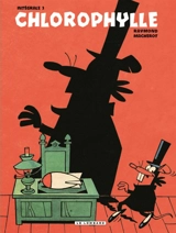 Chlorophylle : intégrale. Vol. 3 - Raymond Macherot