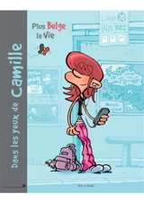 Dans les yeux de Camille. Vol. 1. Plus belge la vie - Falzar