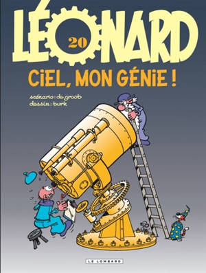 Léonard. Vol. 20. Ciel mon génie ! - Bob De Groot