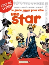 Le guide junior pour être une star ! - Jacky Goupil