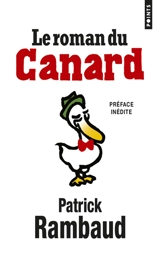 Le roman du Canard - Patrick Rambaud