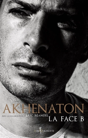 La face B - Akhenaton