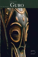 Visions d'Afrique. Guro - Anne-Marie Bouttiaux