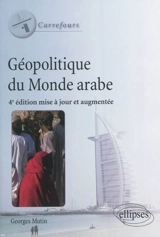 Géopolitique du monde arabe - Georges Mutin