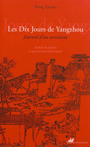 Les dix jours de Yangzhou : journal d'un survivant - Xiuchu Wang