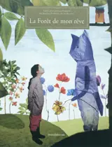 La forêt de mon rêve : exposition, Aix-en-Provence, Galerie d'art du conseil général des Bouches-du-Rhône, du 29 octobre 2010 au 27 février 2011