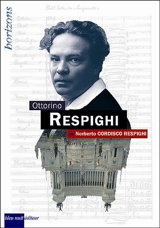 Ottorino Respighi - Norberto Cordisco-Respighi