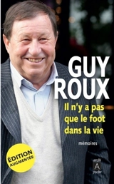 Il n'y a pas que le foot dans la vie : mémoires - Guy Roux