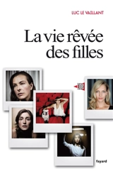 La vie rêvée des filles - Luc Le Vaillant