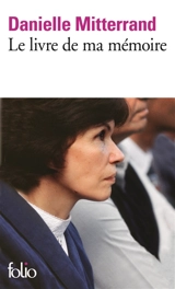 Le livre de ma mémoire - Danielle Mitterrand