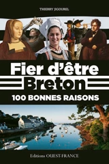 Fier d'être breton : 100 bonnes raisons - Thierry Jigourel