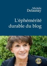 L'éphémérité durable du blog - Michèle M. Delaunay