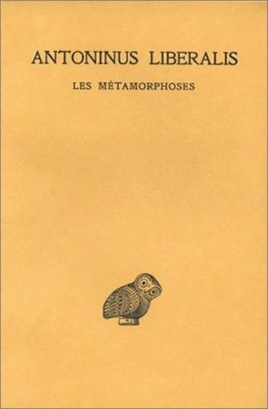 Les métamorphoses - Antoninus Liberalis
