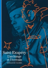 Saint-Exupéry : l'archange et l'écrivain - Nathalie Des Vallières