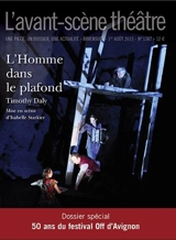 Avant-scène théâtre (L'), n° 1387. L'homme dans le plafond - Timothy Daly