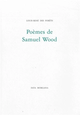 Poèmes de Samuel Wood - Louis-René Des Forêts