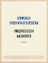 L'homme troué : poèmes - Alain Gheerbrant