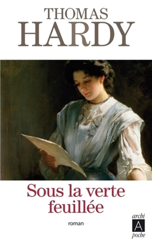 Sous la verte feuillée - Thomas Hardy