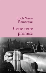 Cette terre promise - Erich Maria Remarque