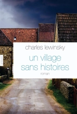 Un village sans histoires - Charles Lewinsky