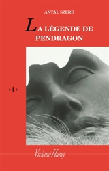 La légende de Pendragon - Antal Szerb