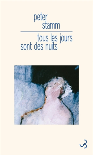 Tous les jours sont des nuits - Peter Stamm