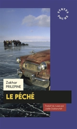 Le péché : avec deux nouvelles inédites - Zakhar Prilepine