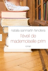 L'éveil de mademoiselle Prim - Natalia Sanmartin Fenollera